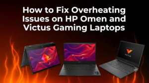 How to Fix Overheating Issues on HP Omen and Victus Gaming Laptops