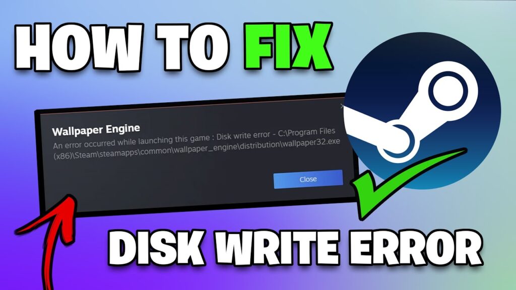 How to Fix Steam Disk Write Error and Get Your Games Downloading Again