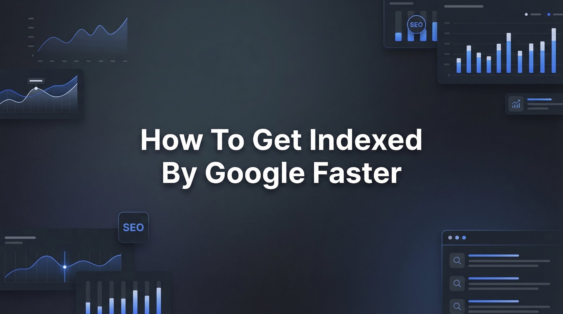 How to Use Instant Google Indexing Tools to Get Your Website Pages Indexed Faster