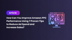 Amazon PPC Performance Using 7 Proven