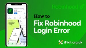 How to Fix Robinhood Login Error -ifixit.org.uk